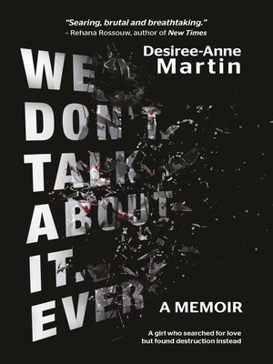 cover image of We Don't Talk About It. Ever: A memoir